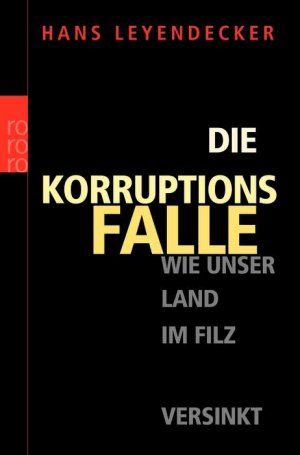 ISBN 9783499615504: Die Korruptionsfalle