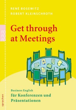 ISBN 9783499615634: Get through at Meetings – Business English für Konferenzen und Präsentationen