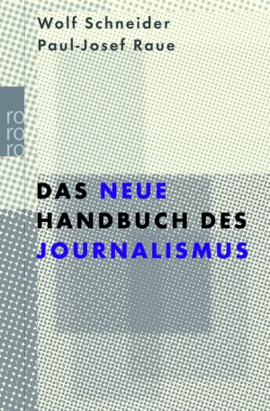 ISBN 9783499615696: Das neue Handbuch des Journalismus