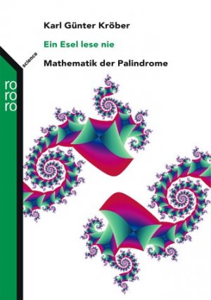 ISBN 9783499615764: Ein Esel lese nie: Mathematik der Palindrome