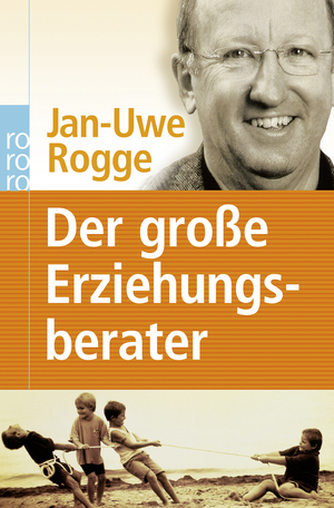 gebrauchtes Buch – Jan-Uwe Rogge – Der große Erziehungsberater