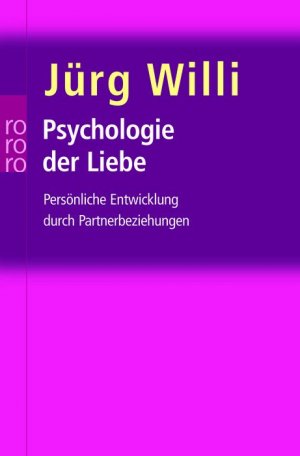 ISBN 9783499616341: Psychologie der Liebe - Persönliche Entwicklung durch Partnerbeziehungen