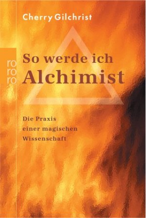 ISBN 9783499616402: So werde ich Alchimist