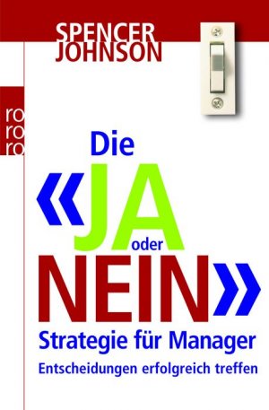 ISBN 9783499616525: Die "Ja oder Nein"-Strategie für Manager