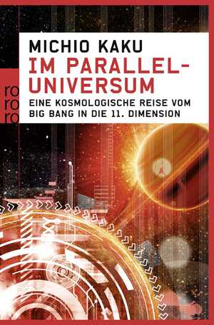 ISBN 9783499619489: Im Paralleluniversum - Eine kosmologische Reise vom Big Bang in die 11. Dimension