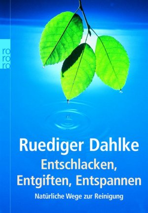 gebrauchtes Buch – Ruediger Dahlke – Entschlacken, Entgiften, Entspannen