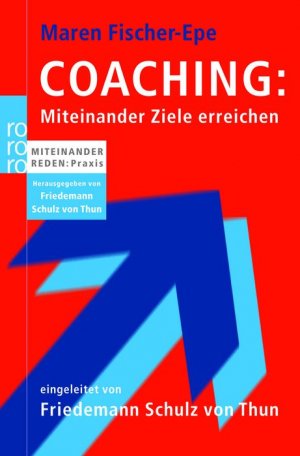 ISBN 9783499619540: Coaching: Miteinander Ziele erreichen