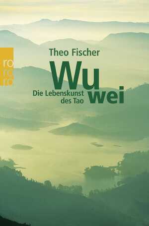 neues Buch – Theo Fischer – Wu wei