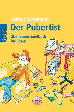 ISBN 9783499620119: Der Pubertist - Überlebenshandbuch für Eltern