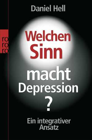 ISBN 9783499620164: Welchen Sinn macht Depression? - Ein integrativer Ansatz