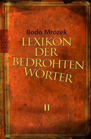 ISBN 9783499621932: Lexikon der bedrohten Wörter - Band II