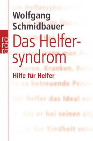 ISBN 9783499622083: Das Helfersyndrom - Hilfe für Helfer