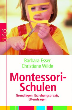 ISBN 9783499622090: Montessori-Schulen - Grundlagen, Erziehungspraxis, Elternfragen