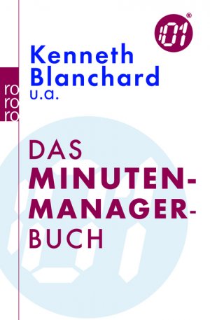 ISBN 9783499622113: Das Minuten-Manager-Buch – Der Minuten Manager: Führungsstile / Der Minuten Manager und der Klammer-Affe / Der Minuten Manager schult Hochleistungs-Teams