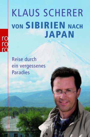 gebrauchtes Buch – Wolfgang Schick – Von Sibirien nach Japan: Reise durch ein vergessenes Paradies