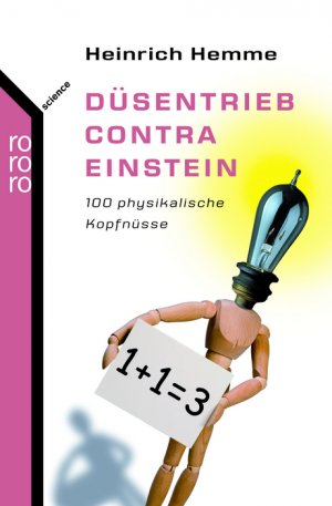 ISBN 9783499623233: Düsentrieb contra Einstein - 100 physikalische Kopfnüsse