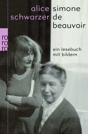 ISBN 9783499624186: Simone de Beauvoir - Ein Lesebuch mit Bildern