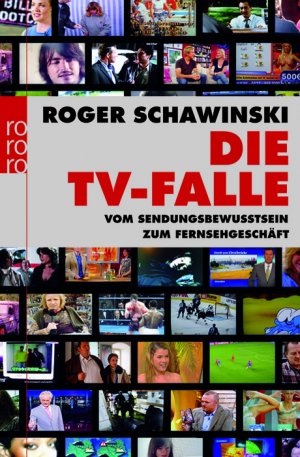 ISBN 9783499624322: Die TV-Falle: Vom Sendungsbewusstsein zum Fernsehgeschäft