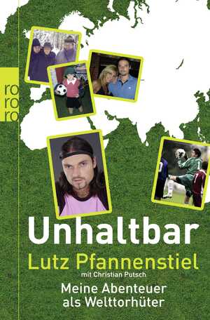 gebrauchtes Buch – Lutz Pfannenstiel – Unhaltbar - Meine Abenteuer als Welttorhüter