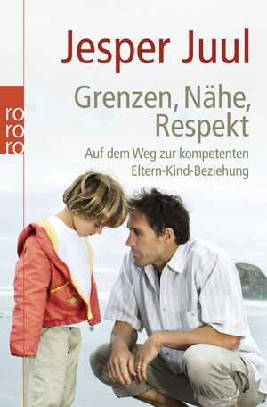 gebrauchtes Buch – Jesper Juul – Grenzen, Nähe, Respekt - Auf dem Weg zur kompetenten Eltern-Kind-Beziehung - bk107