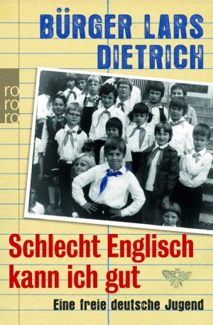 gebrauchtes Buch – Dietrich, Bürger Lars und Götz Bühler – Schlecht Englisch kann ich gut: Eine freie deutsche Jugend eine freie deutsche Jugend