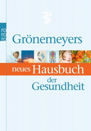 ISBN 9783499625718: Grönemeyers neues Hausbuch der Gesundheit