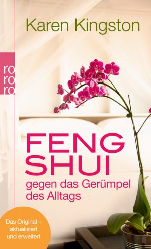 gebrauchtes Buch – Karen Kingston – Feng Shui gegen das Gerümpel des Alltags - richtig ausmisten, gerümpelfrei bleiben