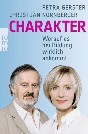 ISBN 9783499626593: Charakter - Worauf es bei Bildung wirklich ankommt