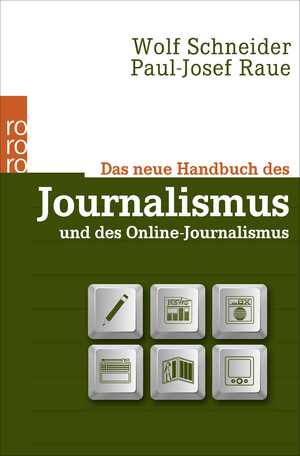 gebrauchtes Buch – Schneider, Wolf; Raue – Das neue Handbuch des Journalismus und Online-Journalismus