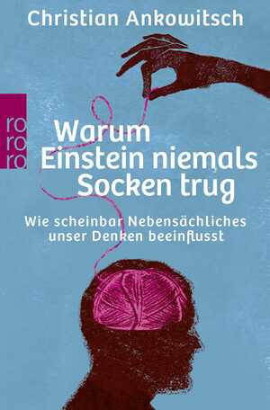 ISBN 9783499629143: Warum Einstein niemals Socken trug