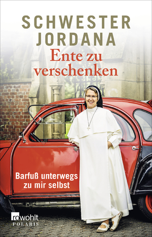 ISBN 9783499629365: Ente zu verschenken - Barfuß unterwegs zu mir selbst