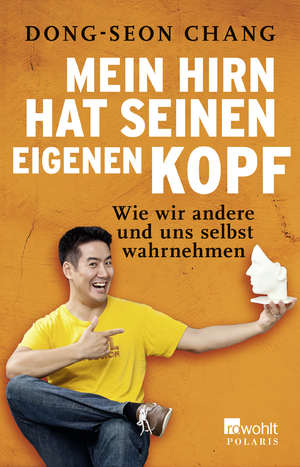 ISBN 9783499631351: Mein Hirn hat seinen eigenen Kopf - Wie wir andere und uns selbst wahrnehmen