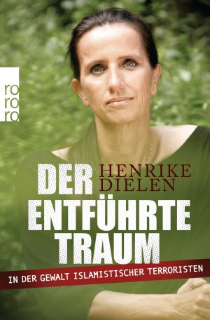 ISBN 9783499631597: Der entführte Traum - In der Gewalt islamistischer Terroristen