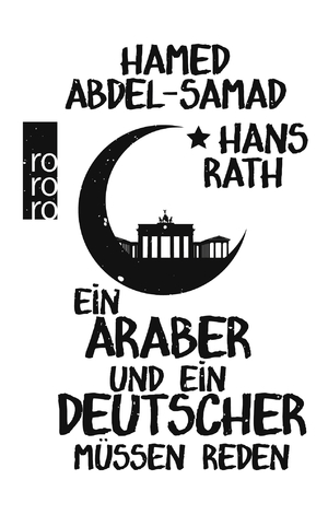 ISBN 9783499631986: Ein Araber und ein Deutscher müssen reden