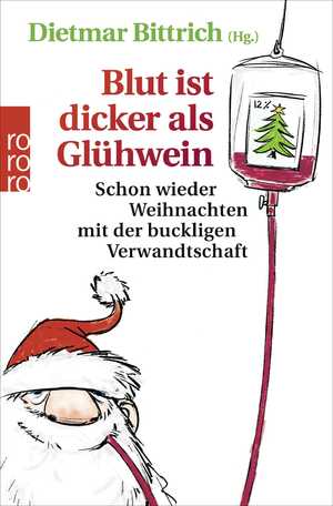 ISBN 9783499634253: Blut ist dicker als Glühwein - Schon wieder Weihnachten mit der buckligen Verwandtschaft