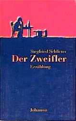 gebrauchtes Buch – Siegfried Schlieter – Der Zweifler.  Erzählung