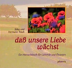 ISBN 9783501013465: Dass unsere Liebe wächst