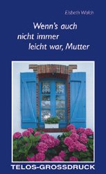 ISBN 9783501014868: Wenn's auch nicht immer leicht war, Mutter Grossdruck