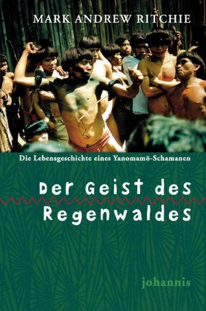 ISBN 9783501015865: Der Geist des Regenwaldes. Die Lebensgeschichte des Yanomamö-Schamanen