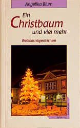 ISBN 9783501051627: Ein Christbaum und viel mehr – Weihnachtsgeschichten