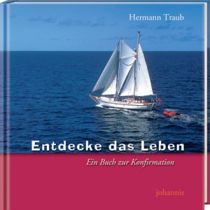 ISBN 9783501058244: Entdecke das Leben - Ein Buch zur Konfirmation