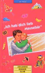 ISBN 9783501061336: Ich hab´ dich lieb Mausebär