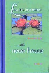 ISBN 9783501062166: Lass dich beschenken mit neuer Freude