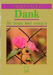 ISBN 9783501115015: Dank für heute und morgen