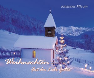 ISBN 9783501197318: Weihnachten - Fest der Liebe Gottes