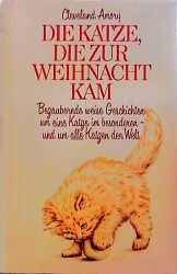 gebrauchtes Buch – Die Katze die zur Weihnacht kam by Amory, Cleveland