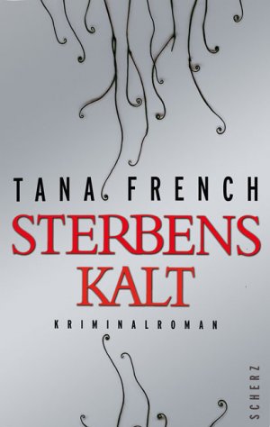 gebrauchtes Buch – Tana French – Sterbenskalt: Kriminalroman