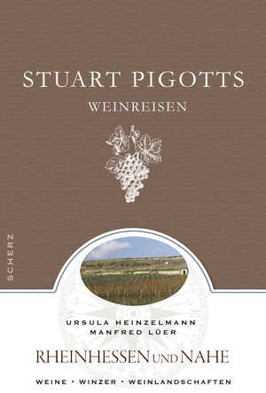 ISBN 9783502151807: Stuart Pigotts Weinreisen - Rheinhessen und Nahe / Stuart Pigotts Weinreisen, Weine.Winzer.Weinlandschaften / Ursula Lüer, Manfred Pigott, Stuart Heinzelmann / Taschenbuch / 144 S. / Deutsch / 2009