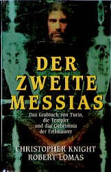 gebrauchtes Buch – Knight, Christopher / Lomas – Der zweite Messias. Das Grabtuch von Turin, die Templer und das Geheimnis der Freimaurer