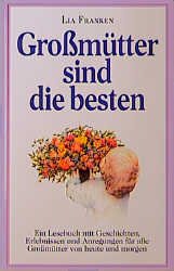 ISBN 9783502192398: Grossmütter sind die besten – Ein Lesebuch mit Geschichten, Erlebnissen, Erfahrungen. Anregungen für alle Grossmütter von heute und morgen